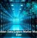 Why Hidden Data Layers Matter More Than Ever
