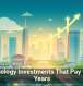 Technology Investments That Pay Off for Years
