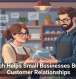 Tech Helps Small Businesses Build Customer Relationships