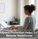 How Endpoint Protection Helps Safeguard Remote Workforces