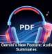 Meet Gemini’s New Feature: Audio PDF Summaries
