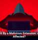 4.3M Hit By a Malicious Extension: Are You Affected?